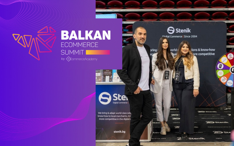 Stenik бе участник в програмата и експото на най-големия eCommerce summit на Балканите – Balkan eCommerce Summit 2025